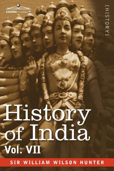 Обложка книги History of India, in Nine Volumes. Vol. VII - From the First European Settlements to the Founding of the English East India Company, William Wilson Hunter