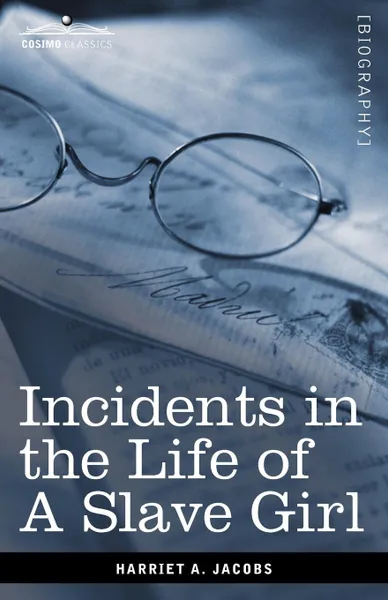 Обложка книги Incidents in the Life of a Slave Girl, Harriet Ann Jacobs