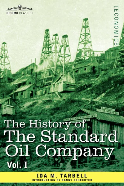 Обложка книги The History of the Standard Oil Company, Vol. I (in Two Volumes), Ida M. Tarbell