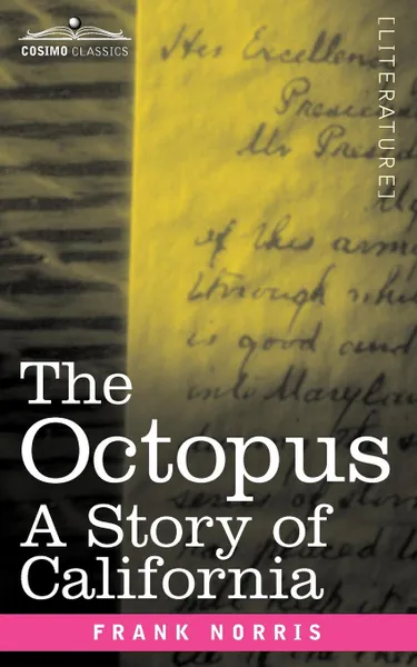 Обложка книги The Octopus. A Story of California, Frank Norris