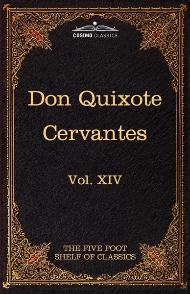 Обложка книги Don Quixote of the Mancha, Part 1. The Five Foot Shelf of Classics, Vol. XIV (in 51 Volumes), Miguel de Cervantes Saavedra, Thomas Shelton