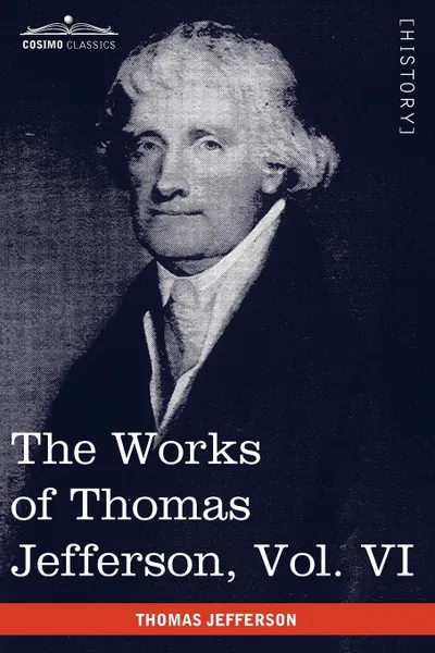 Обложка книги The Works of Thomas Jefferson, Vol. VI (in 12 Volumes). Correspondence 1789-1792, Thomas Jefferson