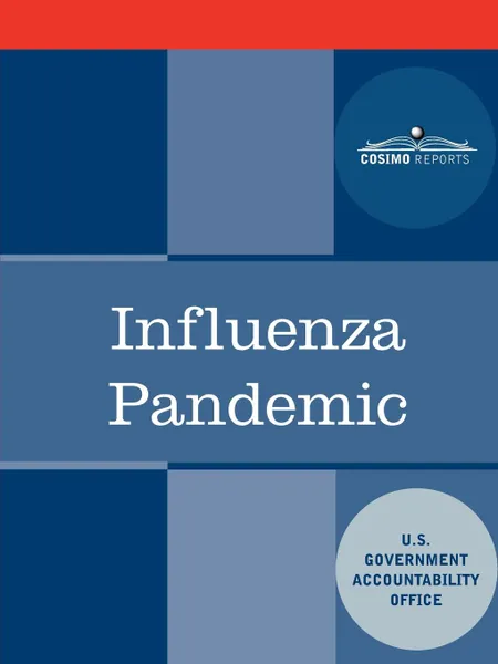 Обложка книги Influenza Pandemic. How to Avoid Internet Congestion, U. S. Government Accountability Office