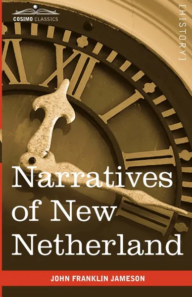 Обложка книги Narratives of New Netherland, John Franklin Jameson