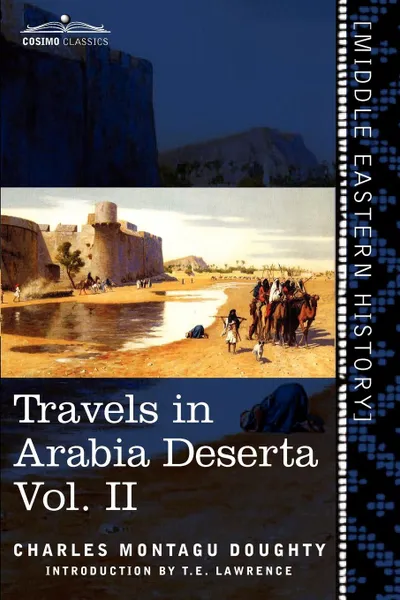 Обложка книги Travels in Arabia Deserta, Vol. II (in Two Volumes), Charles Montagu Doughty