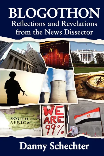 Обложка книги Blogothon. Reflections and Revelations from the News Dissector, Danny Schechter