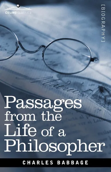 Обложка книги Passages from the Life of a Philosopher, Charles Babbage