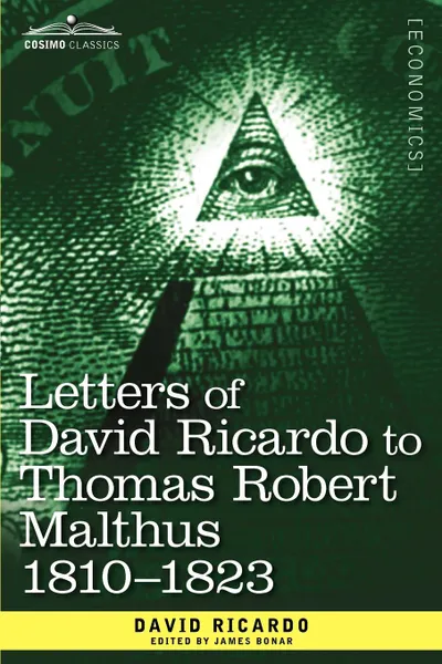 Обложка книги Letters of David Ricardo to Thomas Robert Malthus 1810 -1823, David Ricardo