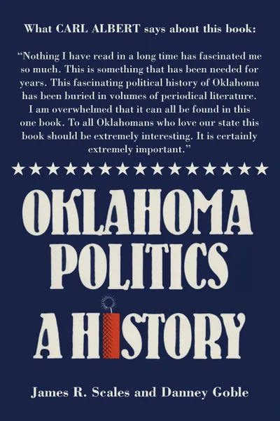 Обложка книги Oklahoma Politics. A History, James R. Scales, Danney Goble