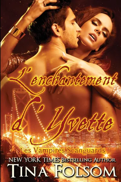 Обложка книги L'enchantement d'Yvette, Tina Folsom