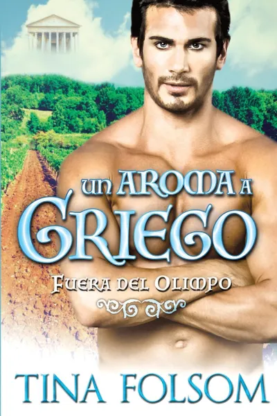 Обложка книги Un Aroma a Griego, Tina Folsom