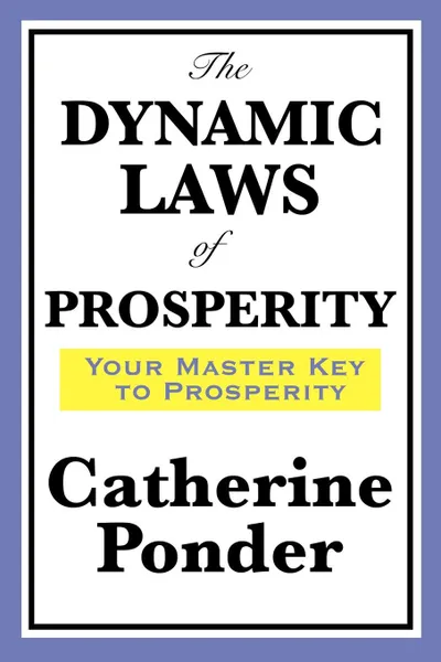 Обложка книги The Dynamic Laws of Prosperity, Catherine Ponder