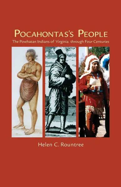 Обложка книги Pocahontas's People. The Powhatan Indians of Virginia through Four Centuries, Helen C. Rountree