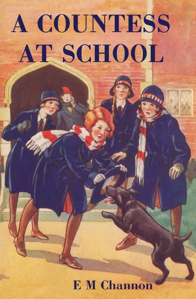 Обложка книги A Countess at School, E M Channon