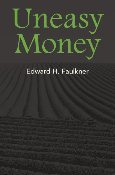 Обложка книги Uneasy Money, Edward H. Faulkner