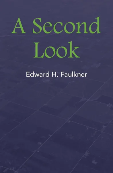 Обложка книги A Second Look, Edward H. Faulkner