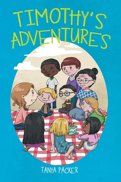 Обложка книги Timothy's Adventures, Tanya Packer