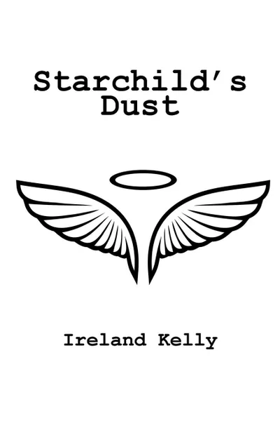 Обложка книги Starchild'S Dust, Ireland Kelly