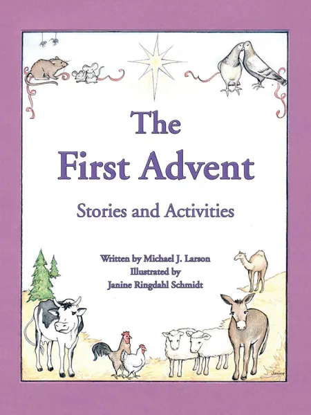 Обложка книги The First Advent. Stories and Activities, Michael J. Larson