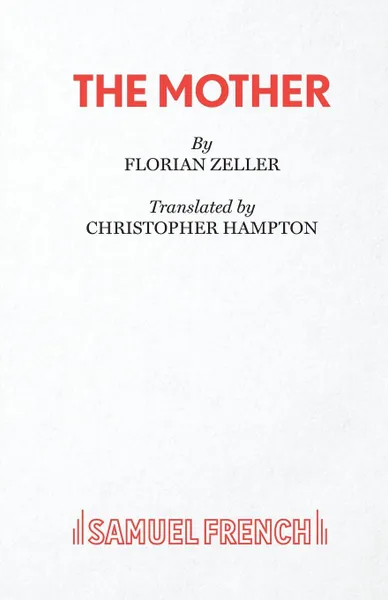 Обложка книги The Mother, Christopher Hampton, Florian Zeller