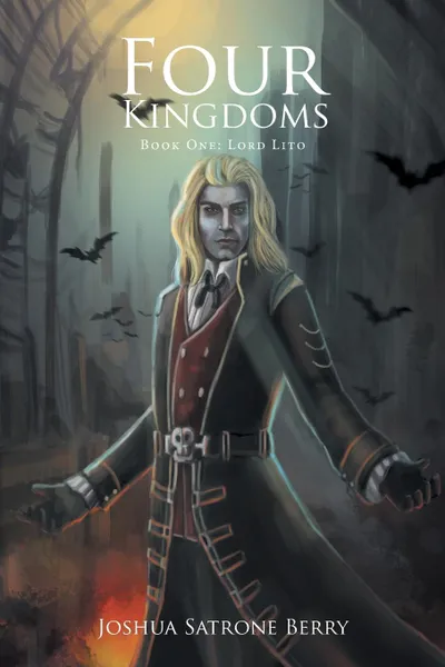 Обложка книги Four Kingdoms. Book One: Lord Lito, Joshua Satrone Berry