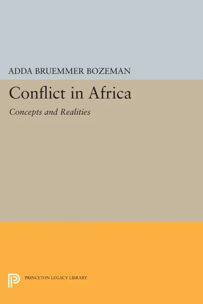 Обложка книги Conflict in Africa. Concepts and Realities, Adda Bruemmer Bozeman