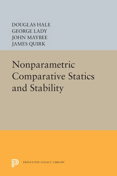 Обложка книги Nonparametric Comparative Statics and Stability, Douglas Hale, George Lady, John Maybee