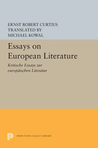 Обложка книги Essays on European Literature, Ernst Robert Curtius, Michael Kowal