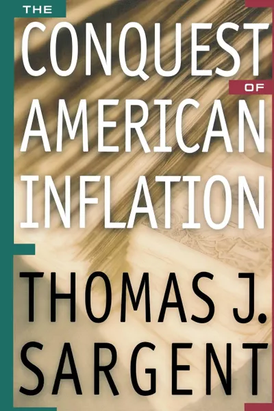 Обложка книги The Conquest of American Inflation, Thomas J. Sargent