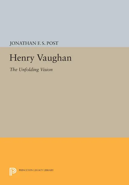 Обложка книги Henry Vaughan. The Unfolding Vision, Jonathan F.S. Post