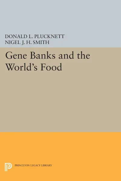Обложка книги Gene Banks and the World's Food, Donald L. Plucknett, Nigel J.H. Smith