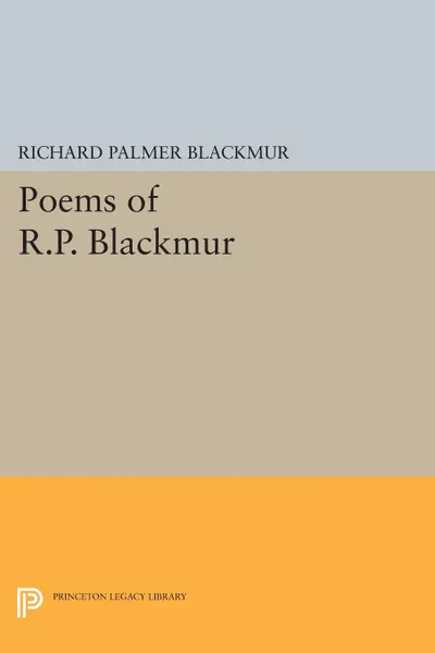 Обложка книги Poems of R.P. Blackmur, Richard Palmer Blackmur