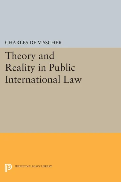 Обложка книги Theory and Reality in Public International Law, Charles De Visscher