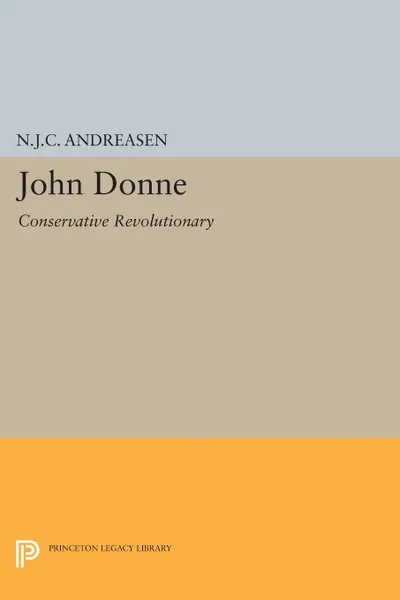 Обложка книги John Donne. Conservative Revolutionary, N. J.C. Andreasen