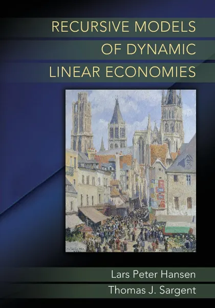 Обложка книги Recursive Models of Dynamic Linear Economies, Lars Peter Hansen, Thomas J. Sargent