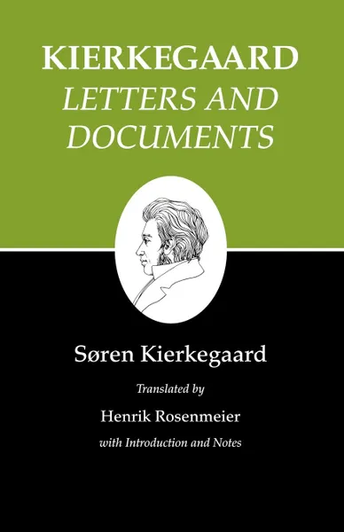 Обложка книги Kierkegaard's Writings, XXV, Volume 25. Letters and Documents, Søren Kierkegaard