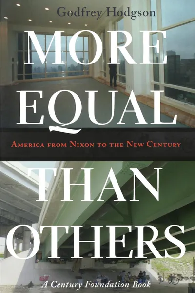 Обложка книги More Equal Than Others. America from Nixon to the New Century, Godfrey Hodgson