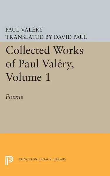 Обложка книги Collected Works of Paul Valery, Volume 1. Poems, Paul Valéry