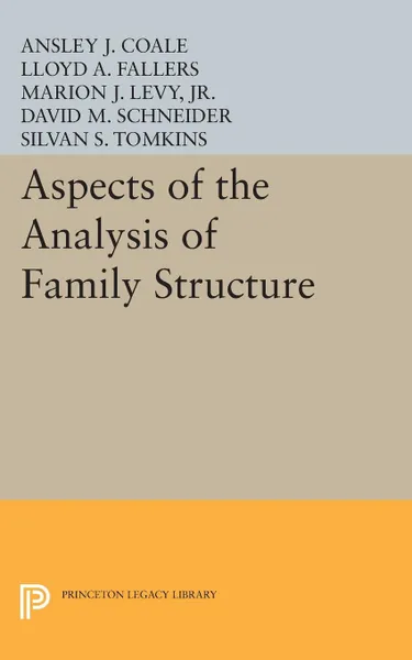 Обложка книги Aspects of the Analysis of Family Structure, Ansley Johnson Coale, L. A. Fallers, Philip Burke King