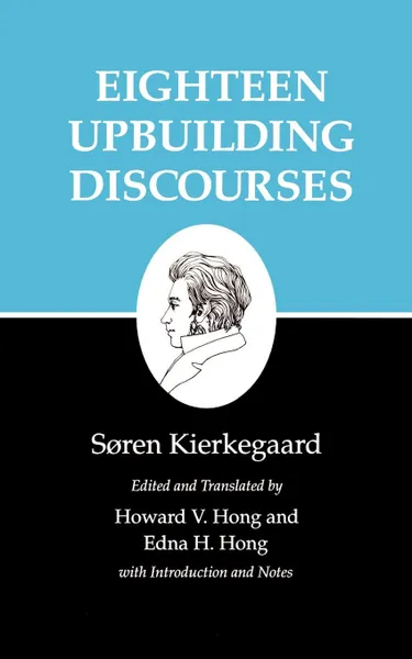 Обложка книги Kierkegaard's Writings, V, Volume 5. Eighteen Upbuilding Discourses, Søren Kierkegaard