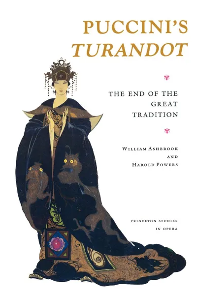 Обложка книги Puccini's Turandot. The End of the Great Tradition, William Ashbrook, Harold Powers