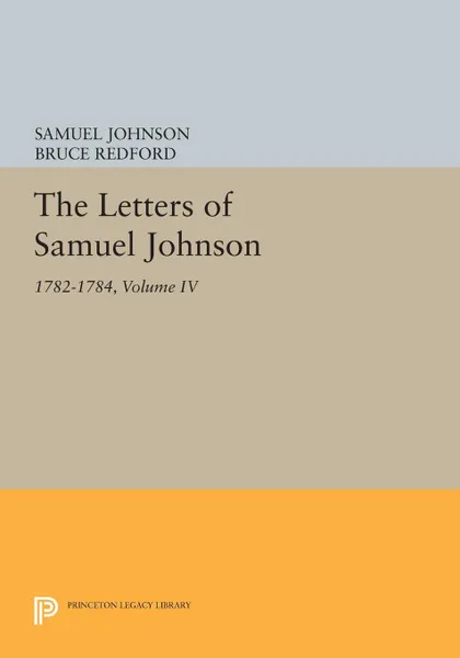 Обложка книги The Letters of Samuel Johnson, Volume IV. 1782-1784, Samuel Johnson