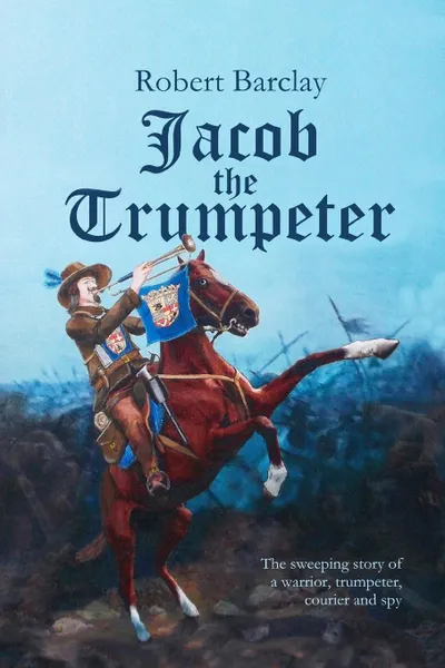 Обложка книги Jacob the Trumpeter, Robert Barclay