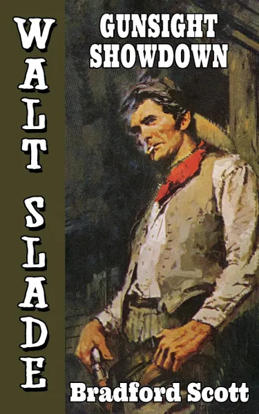 Обложка книги Gunsight Showdown. A Walt Slade Western, Bradford Scott