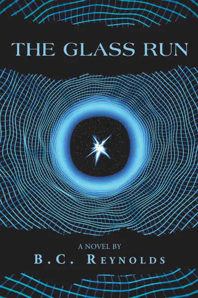 Обложка книги The Glass Run, B.C. Reynolds