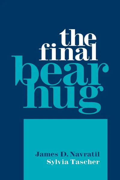 Обложка книги The Final Bear Hug, James D. Navratil, Sylvia Tascher