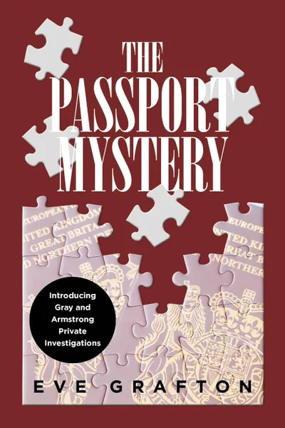 Обложка книги The Passport Mystery. Introducing Gray and Armstrong Private Investigations, Eve Grafton