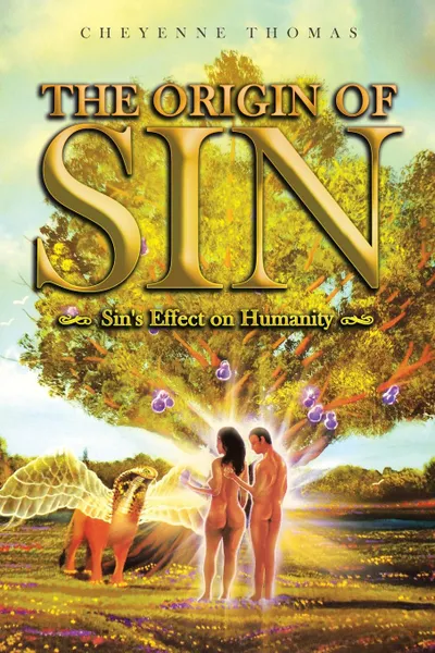 Обложка книги The Origin of Sin. Sin's effect on humanity, Cheyenne Thomas