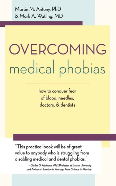 Обложка книги Overcoming Medical Phobias, Martin M. Antony, Mark A. Watling