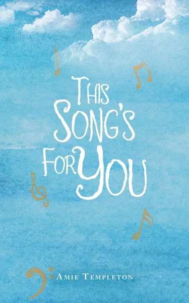 Обложка книги This Song's for You, Amie Templeton